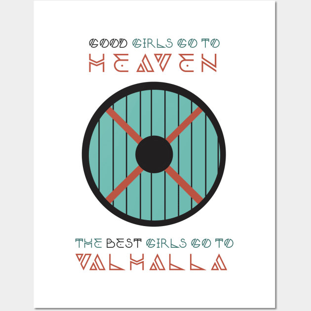 best girls go to valhalla Wall Art by ohnoballoons